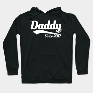 Daddy since 2017 Hoodie